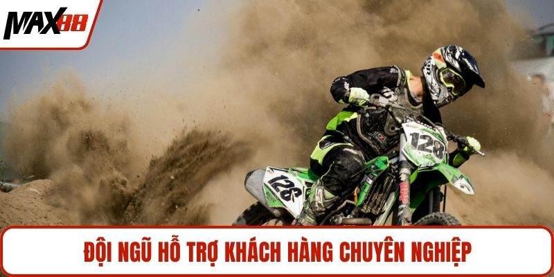 Đội ngũ hỗ trợ khách hàng chuyên nghiệp