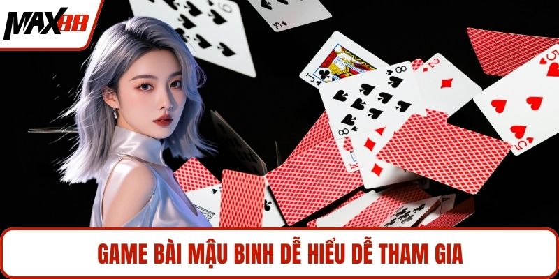 Game bài mậu binh dễ hiểu dễ tham gia