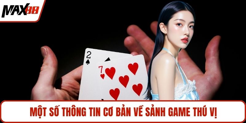 Một số thông tin cơ bản về sảnh game thú vị